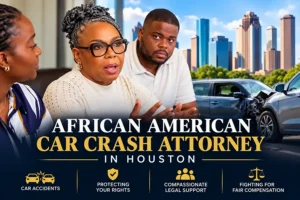 African American Car Crash Attorney In Houston